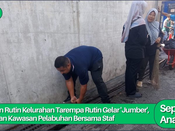 Jumat Berlian Tarempa: Aksi Bersih Pelabuhan, Lurah Ajak Warga Jaga Lingkungan
