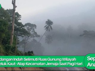 Keindahan Alam Pagi Hari Selimuti Ruas Jalan Teluk Kaut–Atap di Jemaja