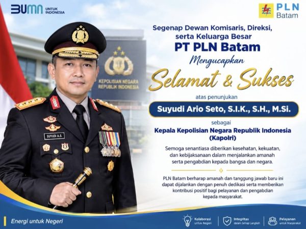 PLN Batam Sampaikan Ucapan Selamat atas Penunjukan Suyudi Ario Seto sebagai Kapolri